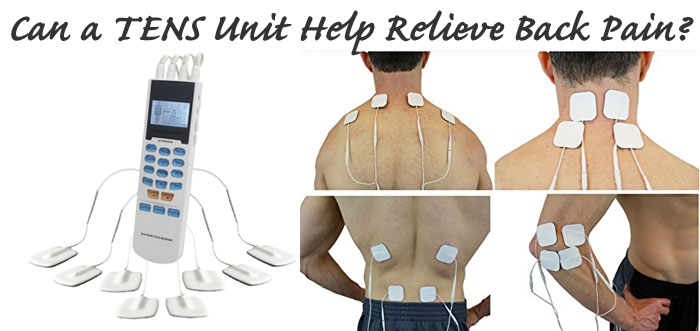 Can a TENS Unit Help Relieve Back Pain? Should you try TENS therapy for back pain?