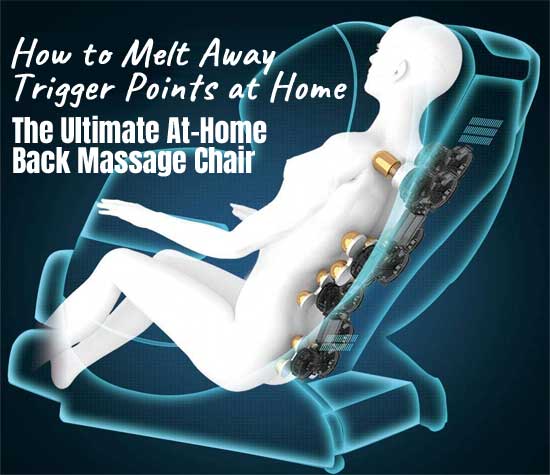 At-Home Massage Chair Melts Away Trigger Points